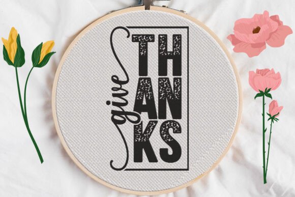 Reviewing Give Thanks, Thanksgiving Day Embroidery Design